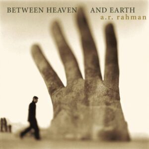 A. R. Rahman – Between Heaven and Earth saját példánya
