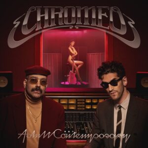 Chromeo – Adult Contemporary saját példánya