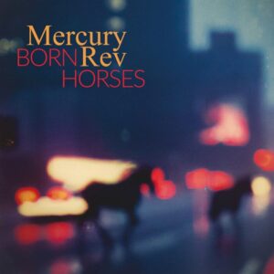 Mercury Rev – Born Horses saját példánya