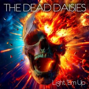 The Dead Daisies – Light 'Em Up saját példánya