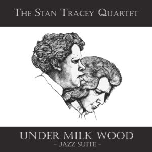 The Stan Tracey Quartet – Under Milk Wood: Jazz Suite saját példánya